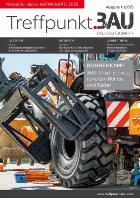 TreffpunktBau Ausgabe 2025/11: NUFAM, RATL und Sonderthema Motoren & Komponenten. Jetzt lesen.